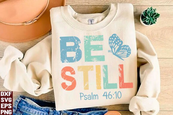 Be Still Psalm 46:10 PNG: Faith Graphics & T-Shirt Designs