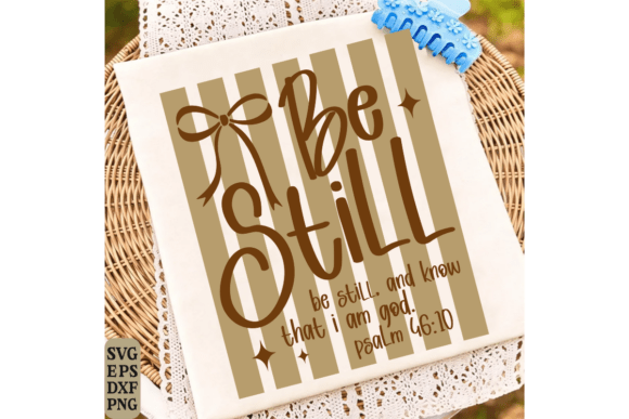 Be Still Svg: Bible Verse Graphics & T-Shirt Designs
