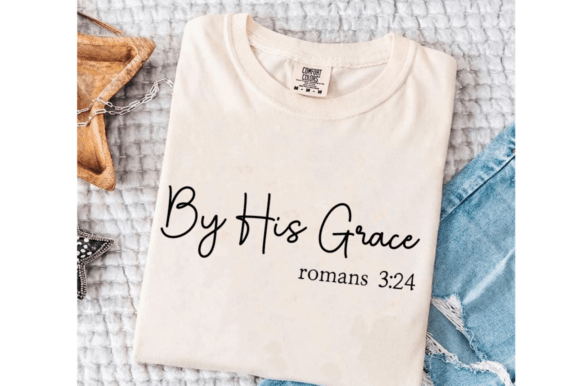 By His Grace SVG Christian T-Shirt Graphics Review