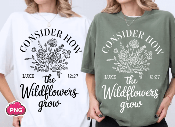 Christian Consider How the Wildflower Graphics