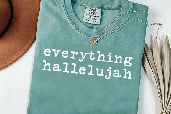 Everything Hallelujah PNG: Christian T-Shirt Graphics Review