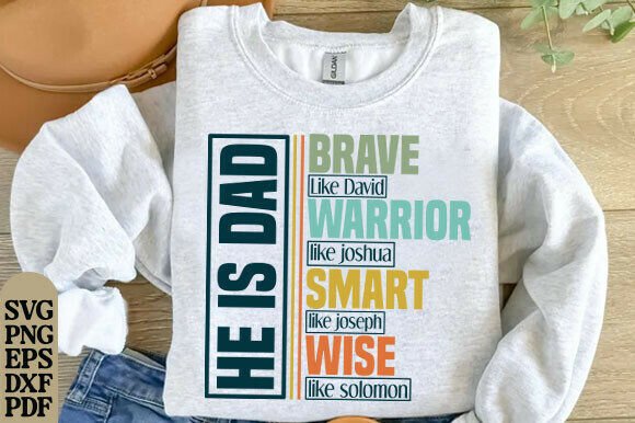 He Is Dad SVG Christian Father Shirt Graphics Review