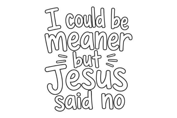Jesus Said No Funny Quote Graphics for T-Shirt Designs
