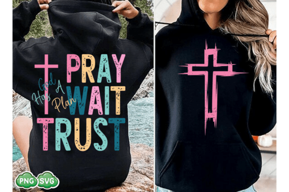 Pray, Wait Trust: Christian Bible Verse Graphics & T-Shirt Designs