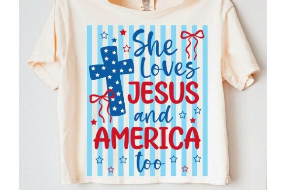 She Loves Jesus and America Too: T-Shirt Graphics