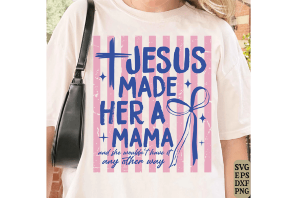 Striped Jesus Made Her a Mama: Graphics & T-Shirt Designs Review
