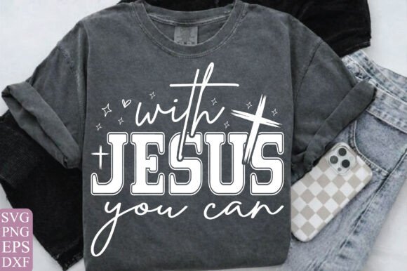 With Jesus You Can Christian PNG: Graphics & T-Shirt Designs Reviewed